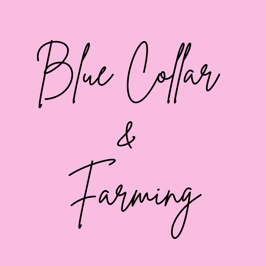 Blue Collar & Farming